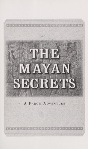 Clive Cussler: The Mayan secrets (2013, G.P. Putnam's Sons)