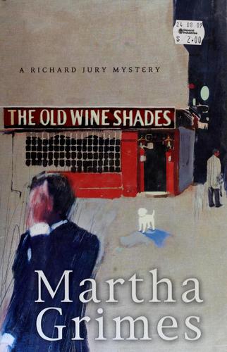 Martha Grimes, Martha Grimes: The old wine shades (2007, Signet)