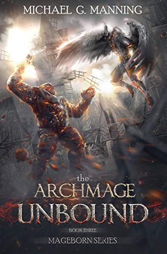 The Archmage Unbound (Paperback, 2018, Michael G. Manning)