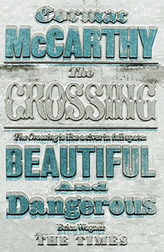 Cormac McCarthy: The Crossing (Paperback, 2010, Pan MacMillan, imusti)