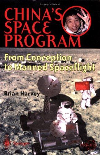 Brian Harvey: China's Space Program - From Conception to Manned Spaceflight (Paperback, 2004, Springer)