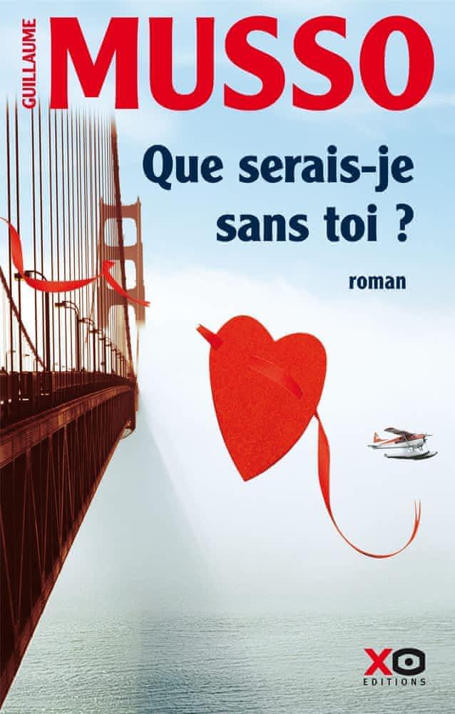 Guillaume Musso: Que serais-je sans toi ? : roman (French language)