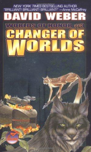 David Weber: Changer of Worlds (Paperback, 2002, Baen)
