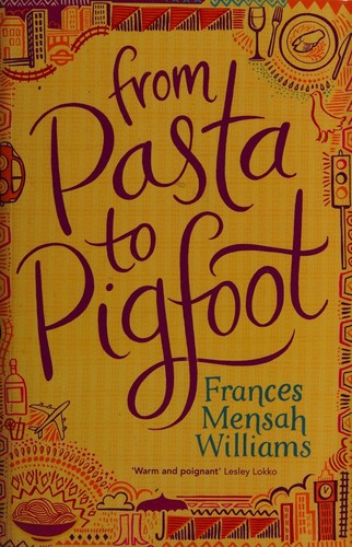 Frances Mensah Williams: From pasta to pigfoot (2015)