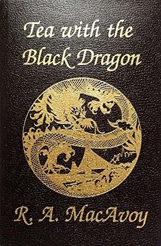 R.A. MacAvoy: Tea With the Black Dragon (Hardcover, Hypatia Pr Ltd, Hypatia Press Ltd)
