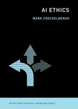 Mark Coeckelbergh: AI Ethics (2020, MIT Press)