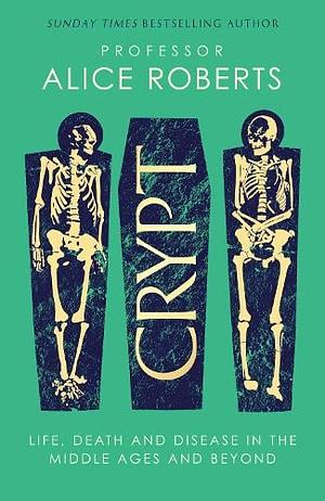 Alice M. Roberts: Crypt (Hardcover, 2023, Simon & Schuster, Limited)