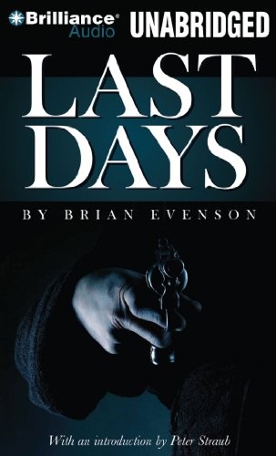 Brian Evenson: Last Days (AudiobookFormat, 2010, Brilliance Audio)