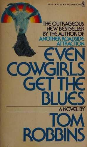 Tom Robbins: Even Cowgirls Get the Blues (1977, Bantam Books)