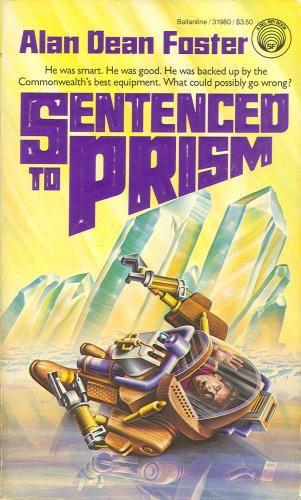 Alan Dean Foster: Sentenced to Prism (Paperback, 1985, Del Rey)