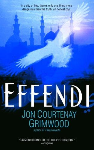 Jon Courtenay Grimwood: Effendi (2005, Bantam  Books)