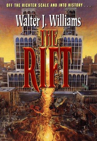 Walter Jon Williams: The rift (1999, HarperPrism)