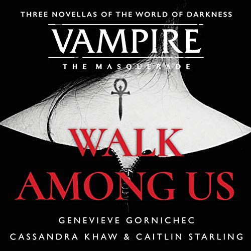 Cassandra Khaw, Caitlin Starling, Genevieve Gornichec: Walk Among Us (AudiobookFormat, Harpercollins, HarperCollins B and Blackstone Publishing)