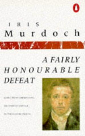 Iris Murdoch: A Fairly Honourable Defeat (1979, Penguin (Non-Classics))