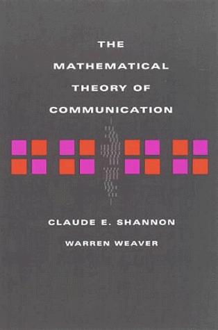 Warren Weaver, Claude Elwood Shannon: The Mathematical Theory of Communication (Paperback, 1963, University of Illinois Press)