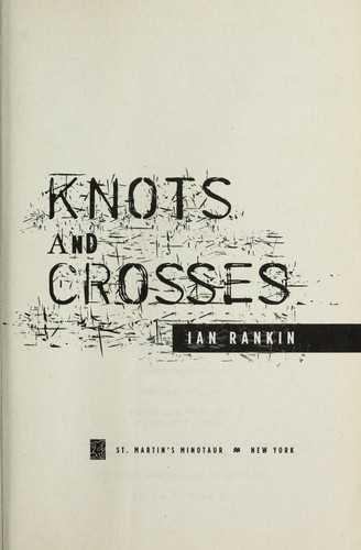 Ian Rankin: Knots and crosses (2008, St. Martin's Minotaur)