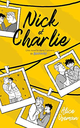 Alice Oseman, Valérie Drouet: Nick & Charlie - Une novella dans l'univers de Heartstopper (Paperback, 2021, HACHETTE ROMANS)