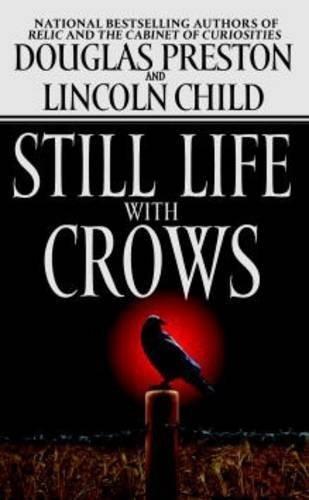 Lincoln Child, Douglas Preston: Still Life With Crows (Pendergast, #4) (2004)