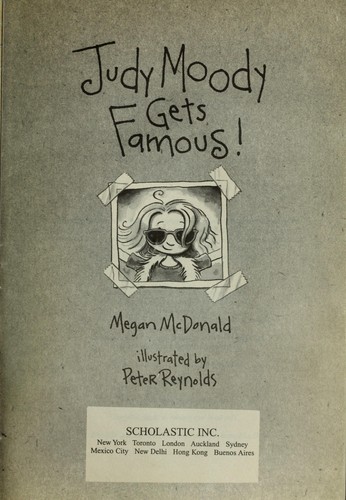 Megan McDonald, Peter H. Reynolds: Judy Moody Gets Famous! (2001, Scholastic)