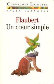 Gustave Flaubert: UN Coeur Simple (Paperback, French language, 1992, Larousse Editions)