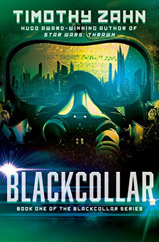 Timothy Zahn: Blackcollar (2012, Open Road Integrated Media, Inc.)