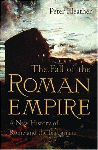 P. J. Heather: The fall of the Roman Empire (2005, Oxford University Press)