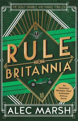 Alec Marsh: Rule Britannia (2019, Headline Publishing Group)