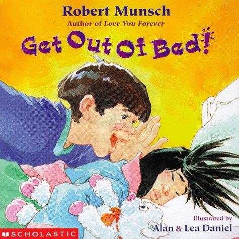 Robert N. Munsch: Get out of bed! (1998, Scholastic)