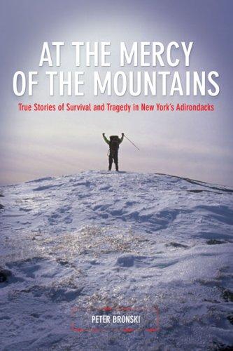 Peter Bronski: At the Mercy of the Mountains (Paperback, 2008, The Lyons Press)