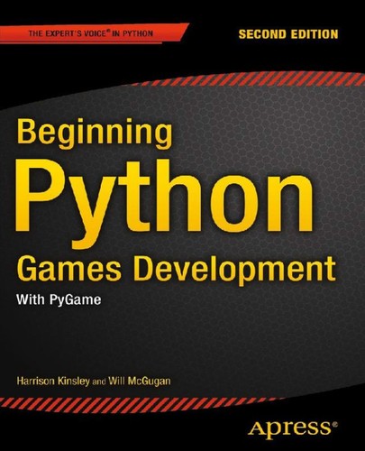 Will McGugan, Harrison Kinsley: Beginning Python Games Development (Paperback, 2015, Apress Media)