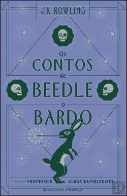 J. K. Rowling: Os Contos de Beedle, o Bardo (2018, Editorial Presença)