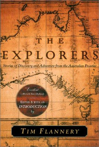 Tim F. Flannery: The explorers (2000, Grove Press)