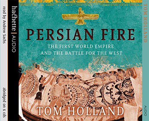 Tom Holland: Persian Fire (AudiobookFormat, 2005, Time Warner AudioBooks)