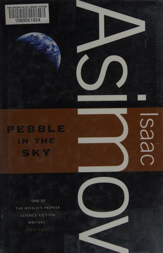 Isaac Asimov: Pebble in the Sky (Hardcover, 2008, Tor Books)
