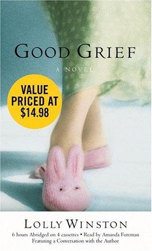 Lolly Winston: Good Grief (AudiobookFormat, 2005, Hachette Audio)