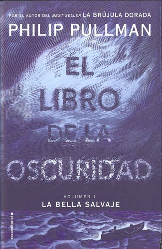 Philip Pullman, Dolors Gallart, Jean Esch: La Bella Salvaje (2017, Roca Editorial)