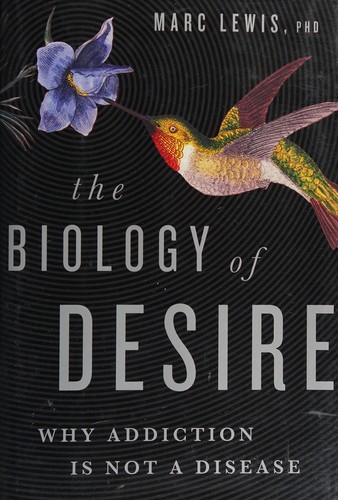 Marc D. Lewis: The biology of desire (2015)