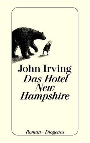 John Irving: Das Hotel New Hampshire (Paperback, German language, 1998, Diogenes Verlag AG,Switzerland)