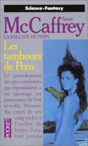 Anne McCaffrey: Les tambours de Pern (Paperback, French language, 1993, Pocket)