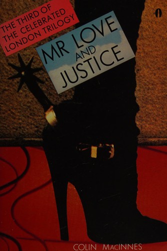 Colin MacInnes: Mr. Love and Justice (Paperback, 1986, Plume)