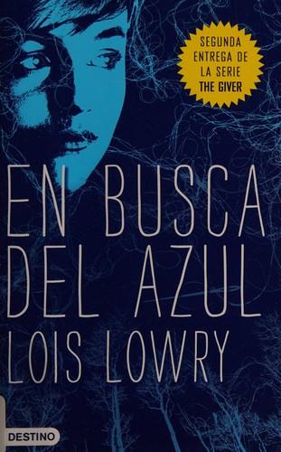 Lois Lowry: En busca del azul (Spanish language, 2014, Editorial Planeta)