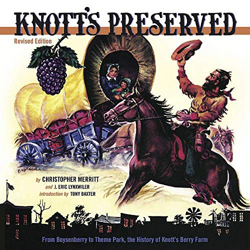 Christopher Merritt, Eric J. Lynxwiler: Knott's Preserved (Hardcover, 2015, Angel City Press)