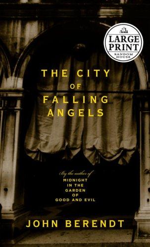 John Berendt: The city of falling angels (2005, Random House Large  Print)