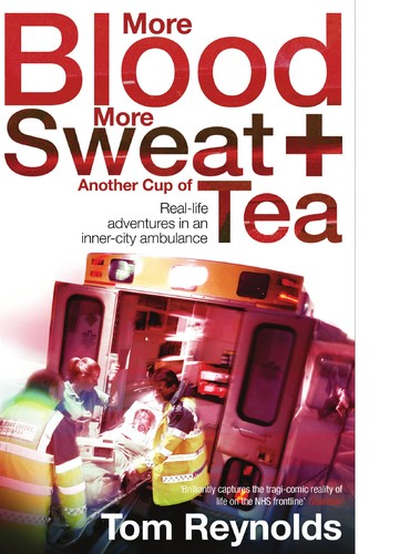 Tom Reynolds: More blood, more sweat, and another cup of tea (2010, Friday Project)