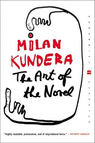 Milan Kundera: The art of the novel (2003, Perennial Classics)