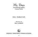 R.K. Narayan: My days (2006, Indian Thought Publications)