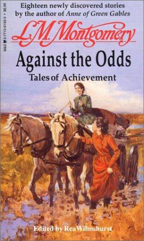 Lucy Maud Montgomery: Against the Odds (Paperback, 1994, McClelland & Stewart)