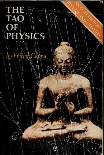 Fritjof Capra: The Tao of physics (1983, New Science Library)