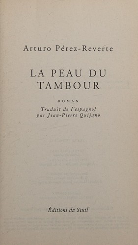 Arturo Pérez-Reverte: La peau du tambour (French language, 1997, Seuil)