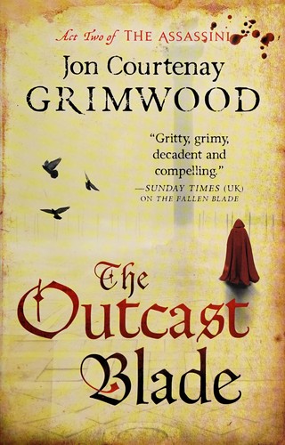 Jon Courtenay Grimwood: The outcast blade (2012, Orbit)